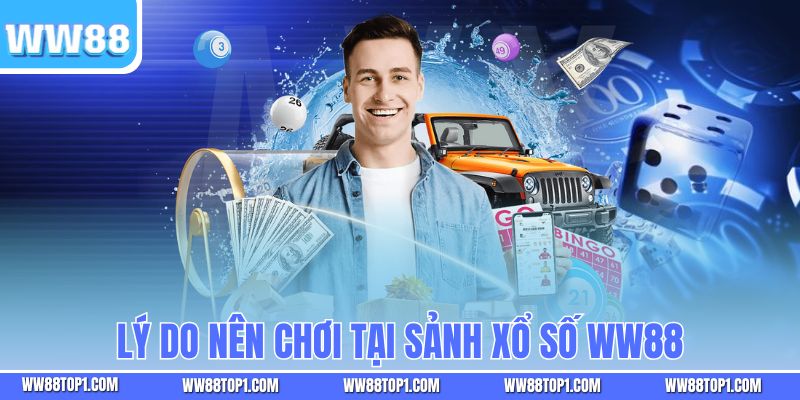 Loại hình hấp dẫn nên chơi tại WW88 xổ số