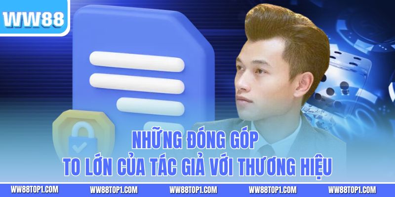 Những đóng góp to lớn của tác giả với thương hiệu